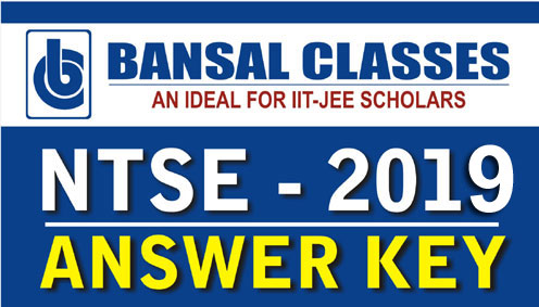 NTSE 2017 SOLUTIONS BY BANSAL CLASSES, JAIPUR